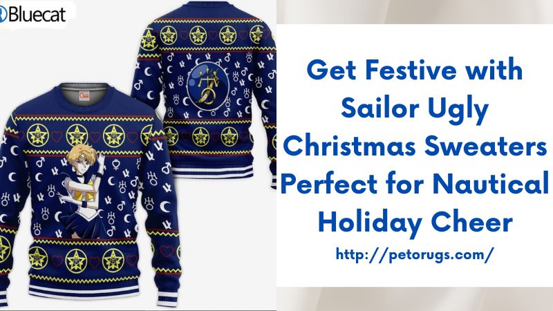 Get Festive with Sailor Ugly Christmas Sweaters Perfect for Nautical Holiday Cheer