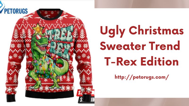 Ugly Christmas Sweater Trend T-Rex Edition