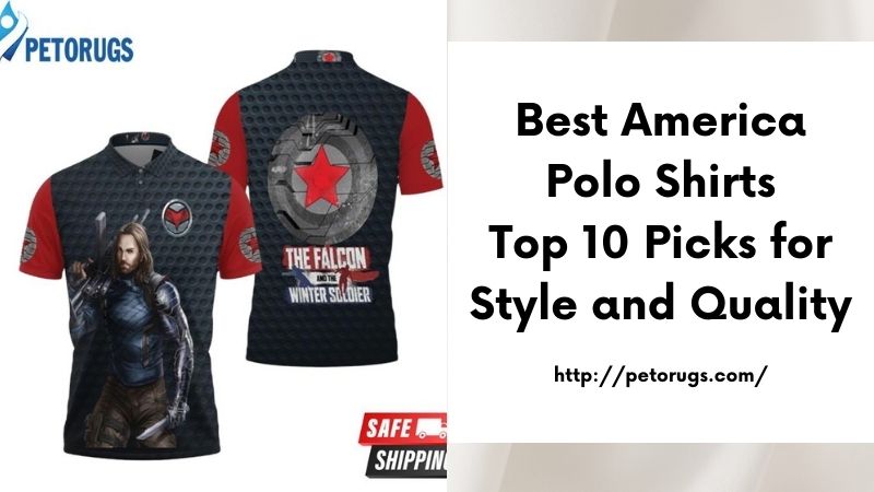 Best America Polo Shirts Top 10 Picks for Style and Quality