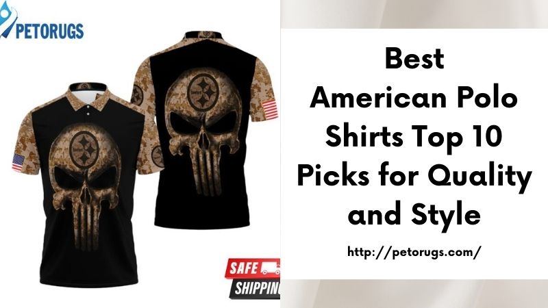 Best American Polo Shirts Top 10 Picks for Quality and Style