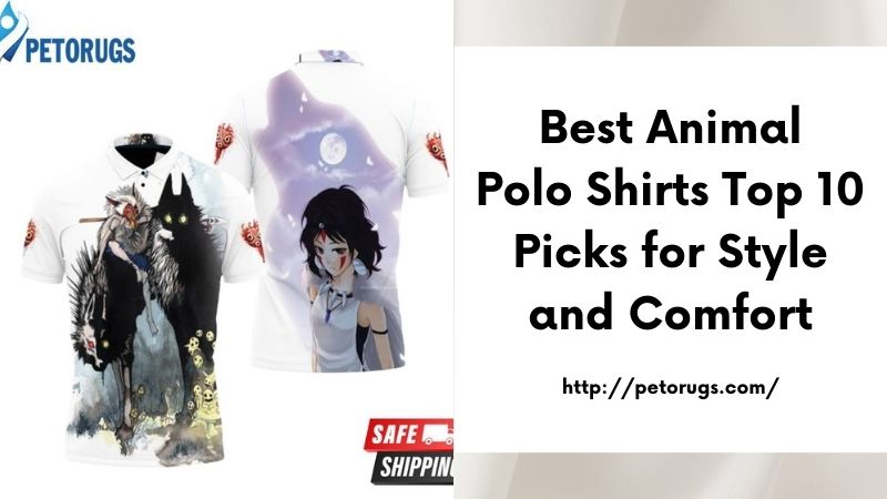 Best Animal Polo Shirts Top 10 Picks for Style and Comfort
