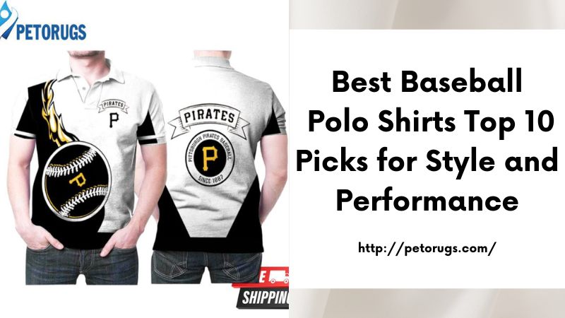 Best Baseball Polo Shirts Top 10 Picks for Style and Performance