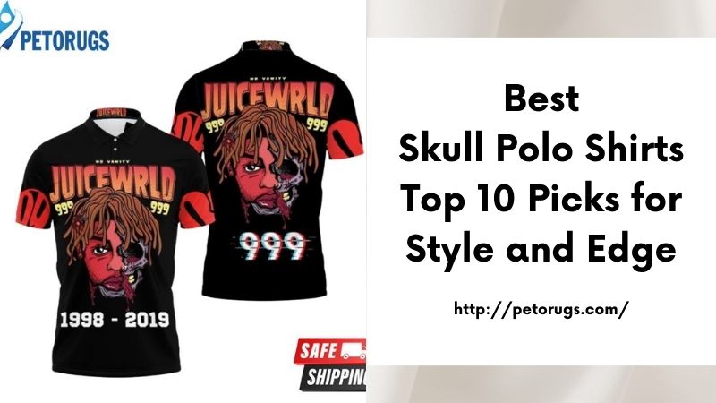 Best Skull Polo Shirts Top 10 Picks for Style and Edge
