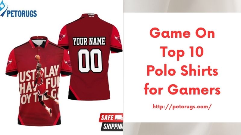 Game On Top 10 Polo Shirts for Gamers