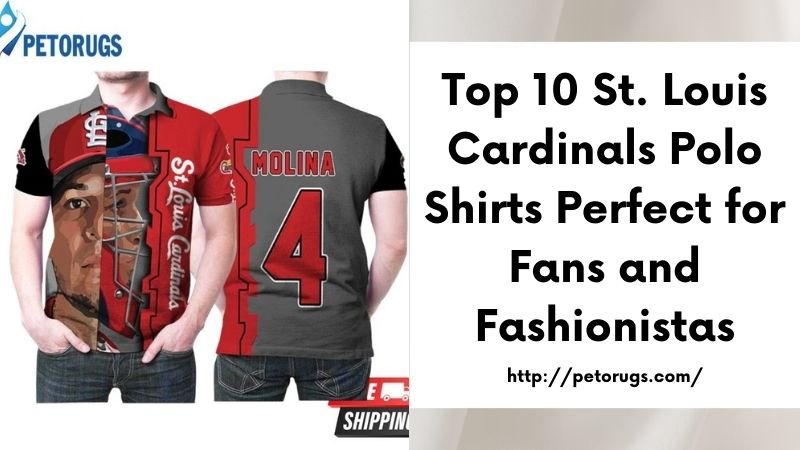 Top 10 St. Louis Cardinals Polo Shirts Perfect for Fans and Fashionistas