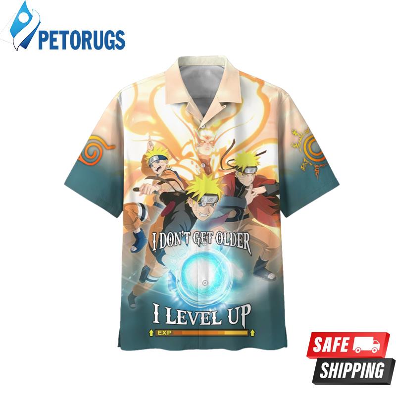 I Don't Get Older I Level Up Naruto Trending Hawaiian Shirt