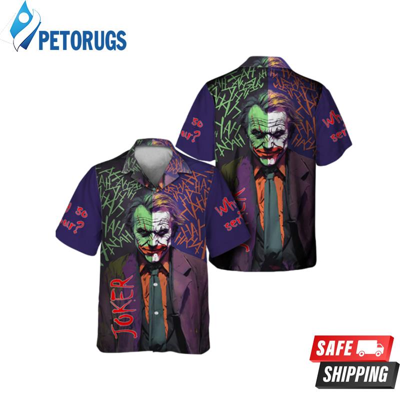 Joker Why So Serious HaHaHa Hawaiian Shirt