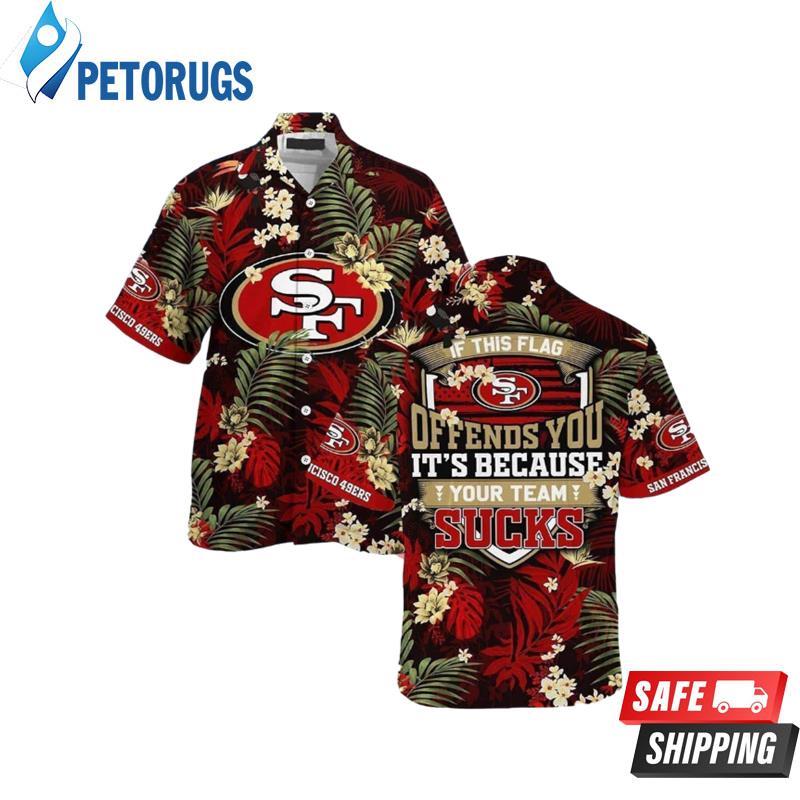 NFL San Francisco 49Ers If This Flag Offends You Hawaiian Shirt