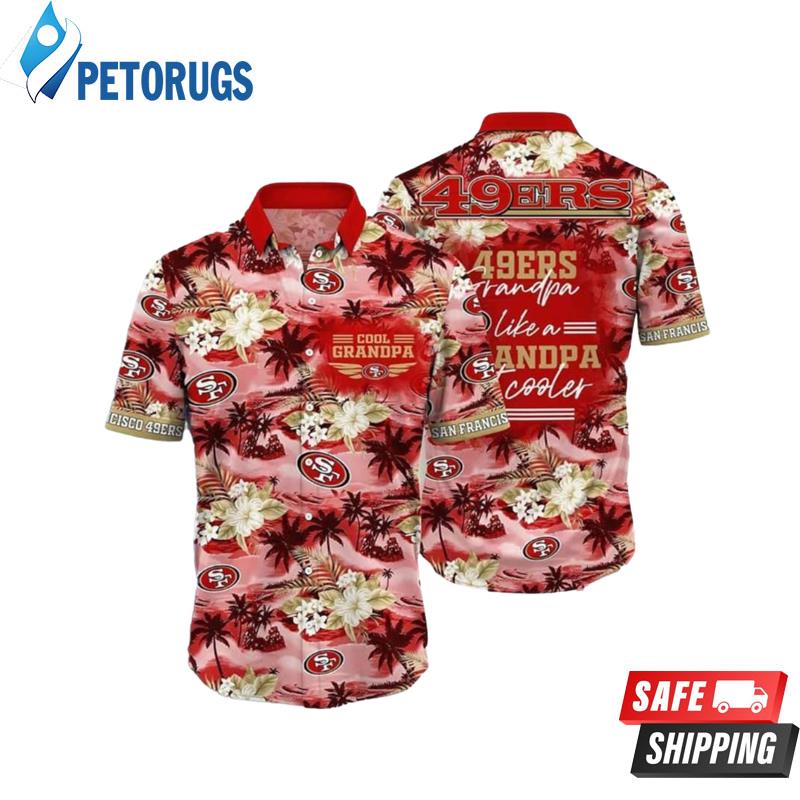 NFL San Francisco 49ErsCool Grandpa Hawaiian Shirt